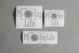 Photog Life Vinyl Stickers ** Small and Large